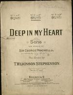 Deep in my heart : song. The words by Sir George Pragnell ; the music by T. Wilkinson Stephenson.